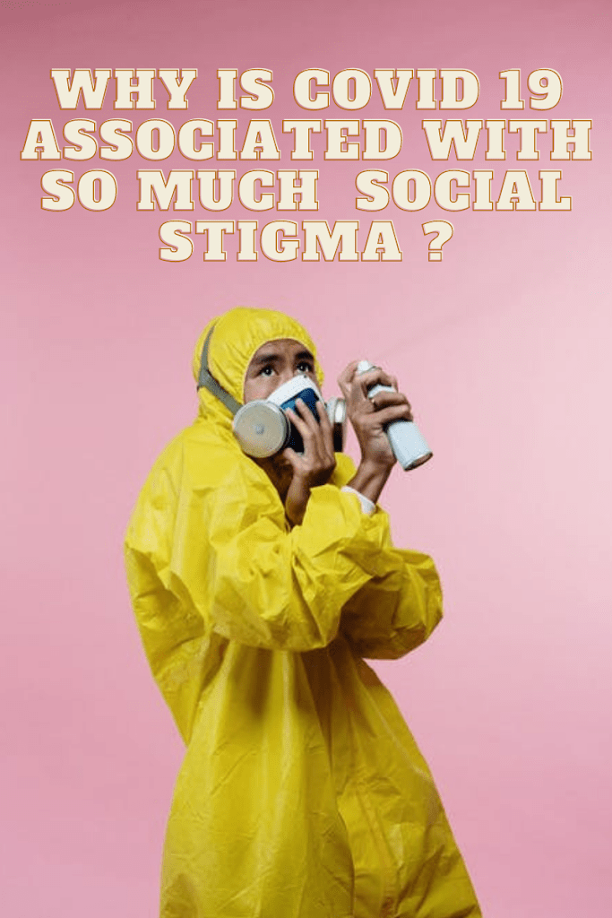 Why is #COVID19 associated with so much  Social Stigma ?